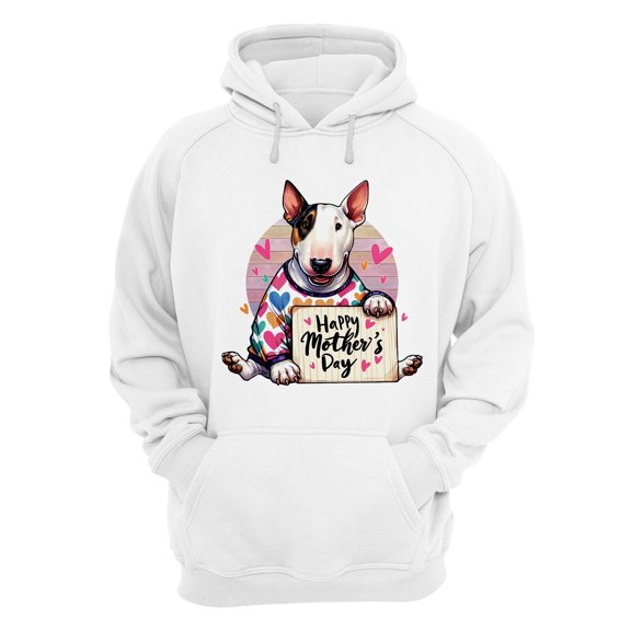 Happy Mother's Day Best Bull Terrier Mom Ever Hoodie Unisex Merch Hoodies Bully Dog Lovers Gifts Idea - 03002