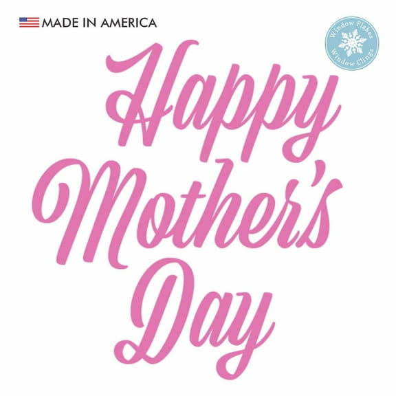 Large Hot Pink Happy Mothers Day Greeting Window Cling Decal Sticker. Reusable Home Decor Decoration. Made In America.