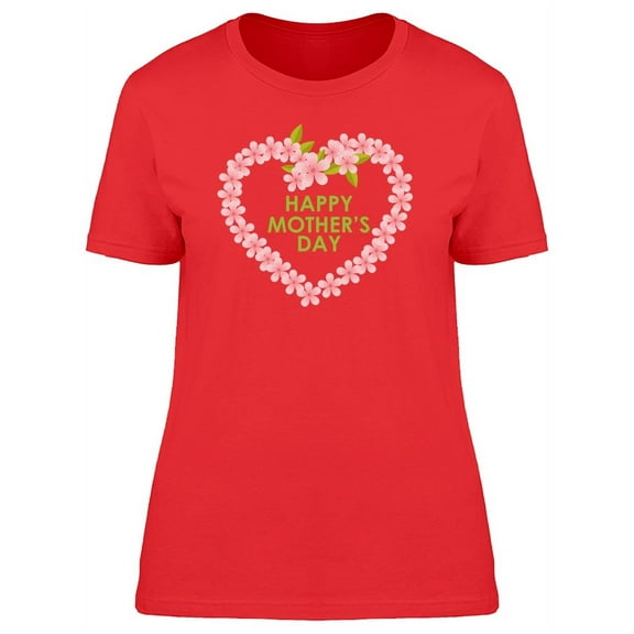 Happy Mother's Day Heart Flowers Tee Women's -Image by Shutterstock