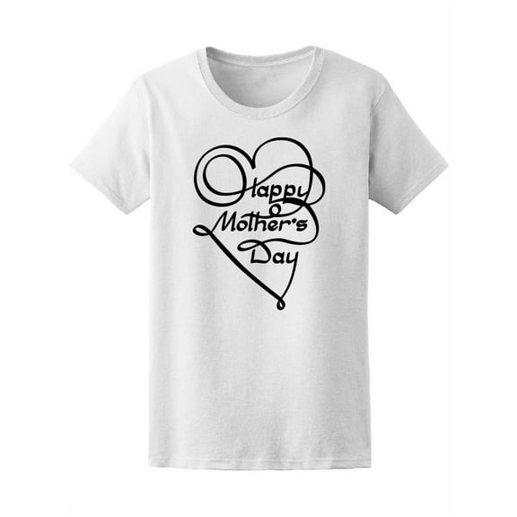 Happy Mother's Day Heart Quote T-Shirt Women -Image by Shutterstock, Female Small