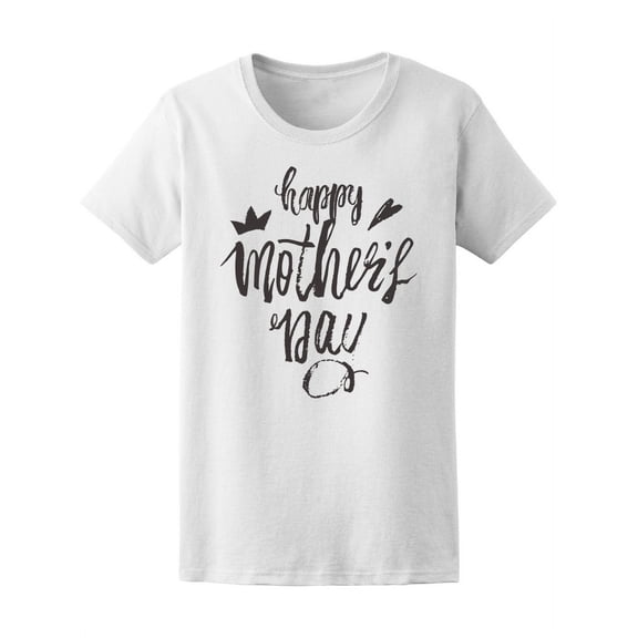 Happy Mother's Day Lettering T-Shirt Women -Image by Shutterstock, Female Large