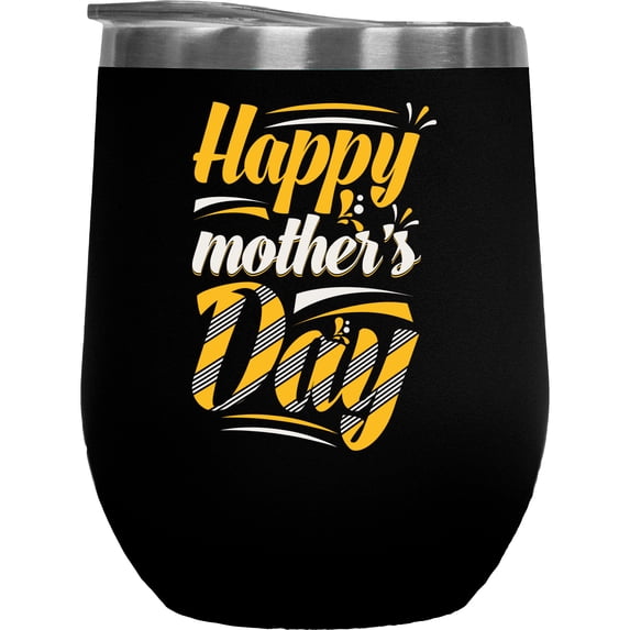 Happy Mother's Day - Mom, Mother, Mommy, Mama, Black 12oz Wine Tumbler