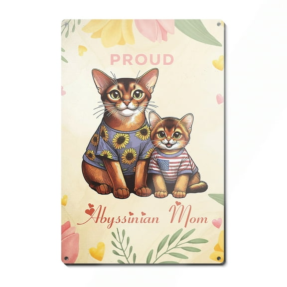Happy Mother's Day Proud Abyssinian Mom Vertical Metal Aluminum Sign Cat Lover Kitten Owner Gifts Wall Art Home Decor - 03003