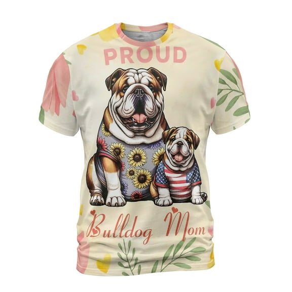 Happy Mother's Day Proud Bulldog Mom All Over Print 3D Shirt Unisex Merch Dog Lover Gifts Idea - 03003