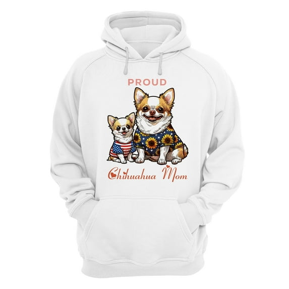 Happy Mother's Day Proud Chihuahua Mom Hoodie Unisex Merch Hoodies Dog Lover Gifts Idea - 03003