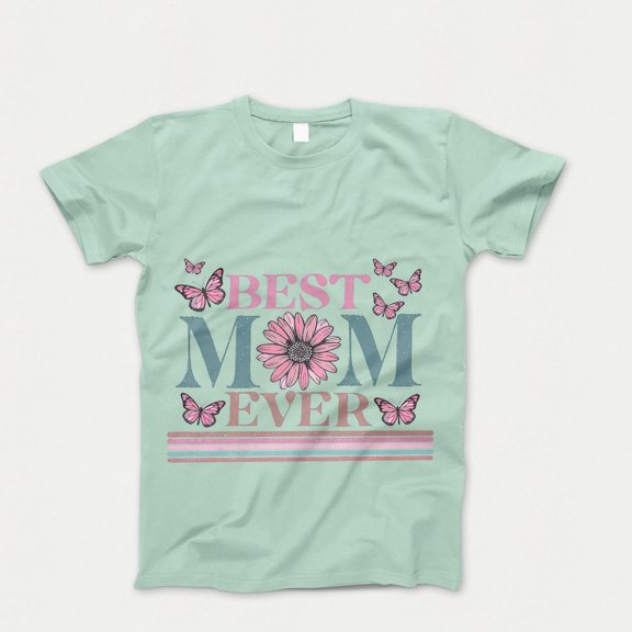 Happy Mother's Day T-Shirt, Best Mom Ever TShirt, Mother's Day Gift, Mom Shirt, Gift for Mom Mama Tee