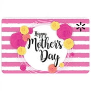 Happy Mother's Day Walmart eGift Card
