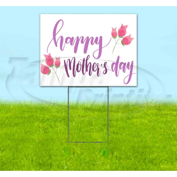 Happy Mothers Day (18" x 24") Yard Sign, Includes Metal Step Stake