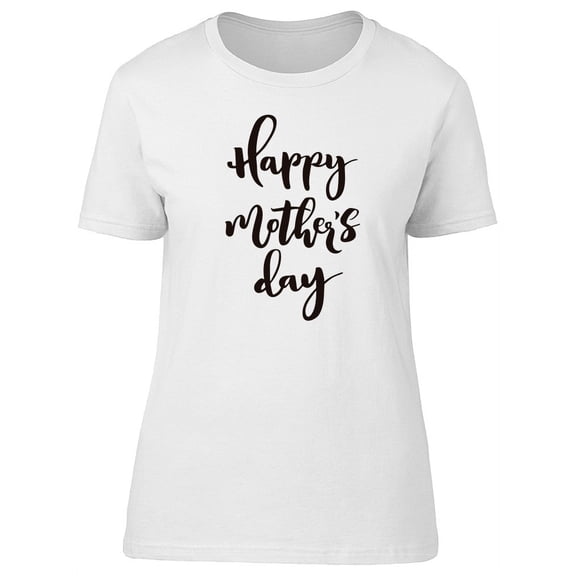 Happy Mothers Day Brush Art T-Shirt Women -Image by Shutterstock, Female Small