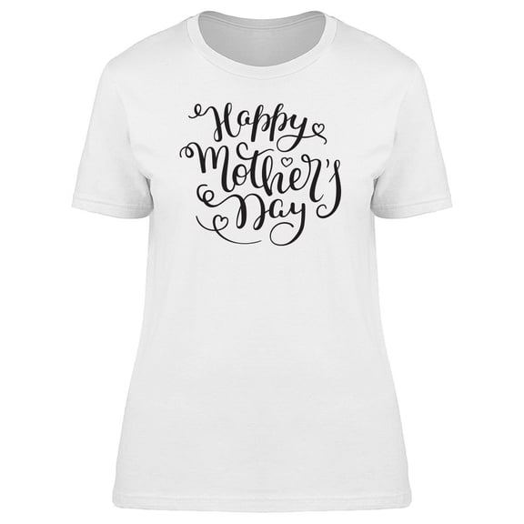 Happy Mothers Day Curved Font Tee Women's -Image by Shutterstock