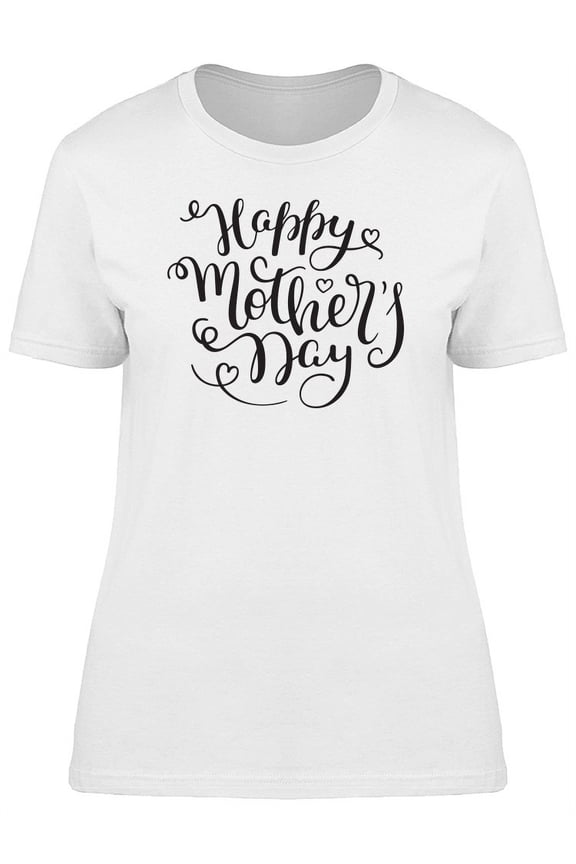 Happy Mothers Day Curved Font Tee Women's -Image by Shutterstock