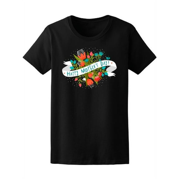 Happy Mothers Day Floral T-Shirt Women -Image by Shutterstock, Female Small