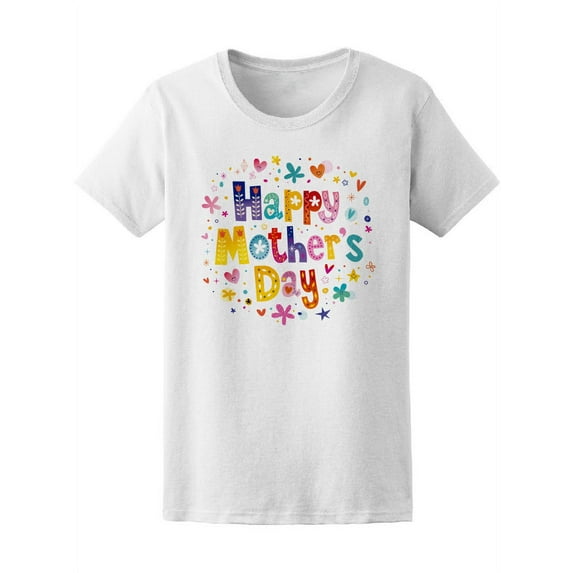 Happy Mothers Day Greeting T-Shirt Women -Image by Shutterstock, Female Medium