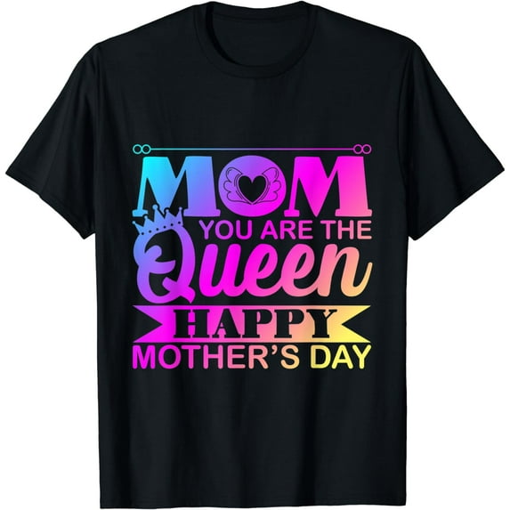 Happy Mothers Day Mom You Are The Queen Pink Graphic T-Shirt
