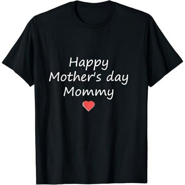 Happy Mothers Day Mommy,I Love you best Mommy First bithday, T-Shirt …
