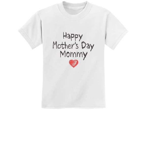 Happy Mothers Day Mommy Shirt Gift From Son Daughter For Mom Kids T-Shirt 2T White