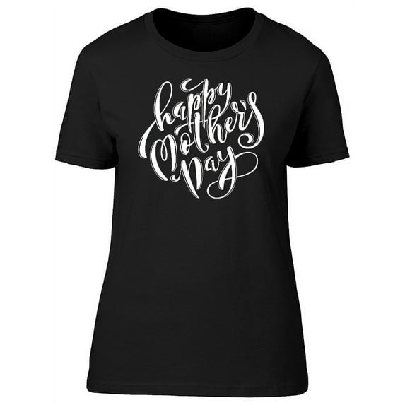 Happy Mothers Day White Letters Tee Women's -Image by Shutterstock