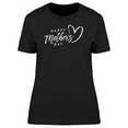 thumbnail image 1 of Happy Mothers Day White Quote T-Shirt Women -Image by Shutterstock, Female x-Large, 1 of 2
