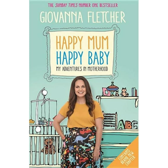 Happy Mum, Happy Baby : My adventures into motherhood (Paperback)