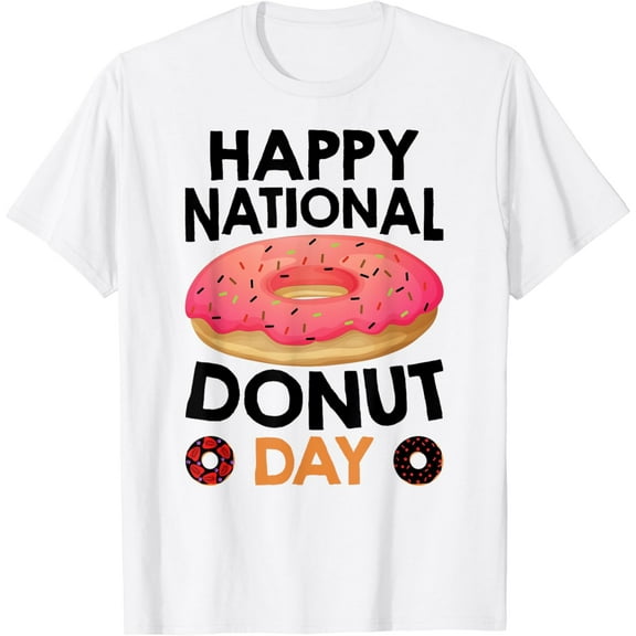 Happy National Donuts Day Baking Pastry Hole Chef Baker T-Shirt