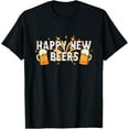 thumbnail image 1 of Happy New Beers - New Year NYE Party Funny New Years Eve T-Shirt, 1 of 4