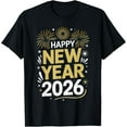 thumbnail image 1 of Happy New Year 2026 - New Year's Eve 2026 T-Shirt TShirt, 1 of 4