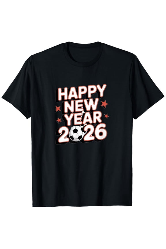 Happy New Year 2026 Soccer Ball Graphic Tee - Funny Sports Celebration T-Shirt for Men and Women - Retro Football Fan Holiday Apparel