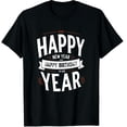 thumbnail image 1 of Happy New Year And Happy Birthday to Me 1st January Birthday Graphic Tee T-Shirt for Men Women, 1 of 2