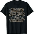 thumbnail image 1 of Happy New Year And Yes It's My Birthday Celebration T-Shirt Shirts, 1 of 3