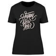 thumbnail image 1 of Happy New Year Cool Quote T-Shirt Women -Image by Shutterstock, Female Medium, 1 of 2