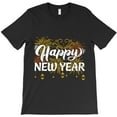 thumbnail image 1 of Happy New Year Funny Retro Holiday Eve Party Celebration Graphic H7367 T-Shirt, for Men and Women, Up to Size 5XL, 1 of 2