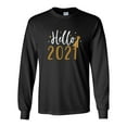 thumbnail image 1 of Happy New Year Hello 2021 Unisex Adult Long Sleeve T-shirt-Black-medium, 1 of 4