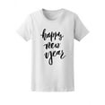 thumbnail image 1 of Happy New Year Holiday Quote Lettering Tee Women's -Image by Shutterstock, 1 of 2