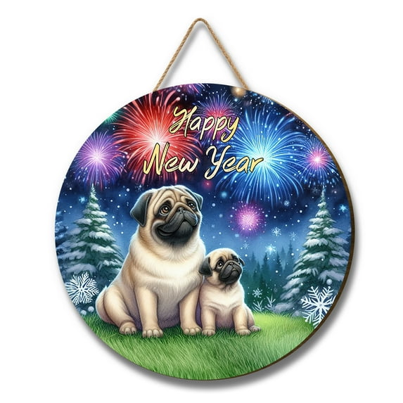 Happy New Year Pug Family Cheer Winter Midnight Firework Round Wood Sign Dog Lover Gifts Hanging Wall Home Decor - 02025