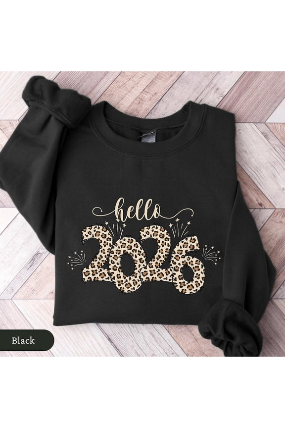 Happy New Year Sweatshirt Leopard Print Hello 2026 New Year's Eve NYE Party Crewneck