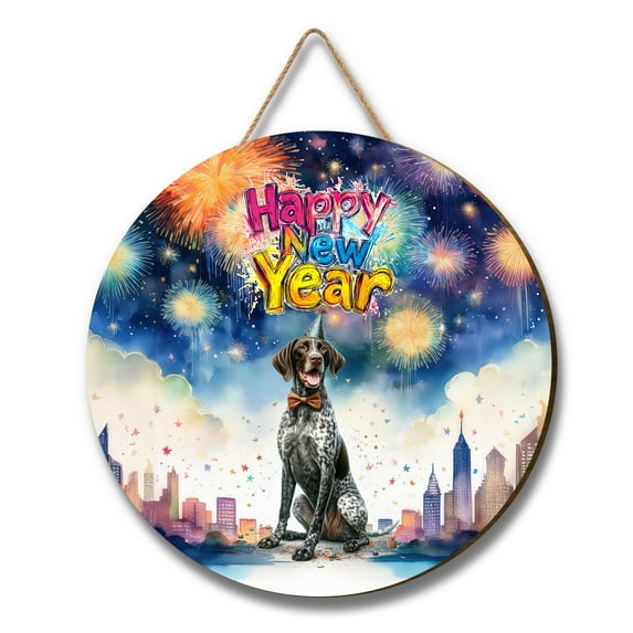 Happy New Year with German Shorthaired Pointer Fireworks Holiday Xmas Winter 2025 Round Wood Sign GSP Lover Dog Gift Hanging Wall Home Decor - 00025