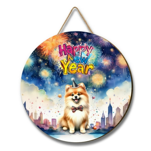 Happy New Year with Pomeranian Fireworks Holiday Xmas Winter 2025 Round Wood Sign Pom Dog Lover Gifts Hanging Wall Home Decor - 00025