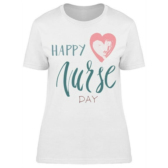Happy Nurse Day Cute T-Shirt Women -Image by Shutterstock, Female x-Large