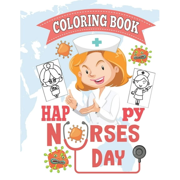 Happy Nurses Day Coloring Book: A Funny & Sweary Nurses Coloring Pages For Kids and Adults Relaxation & Antistress Coloring Book: Nurse Gifts for Women and girl . men and boys for Stress Relief (Paper
