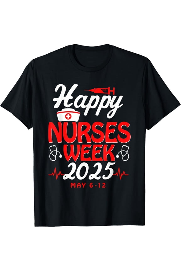 Happy Nurses Week 2025 Nurse Appreciation WeekT-Shirt