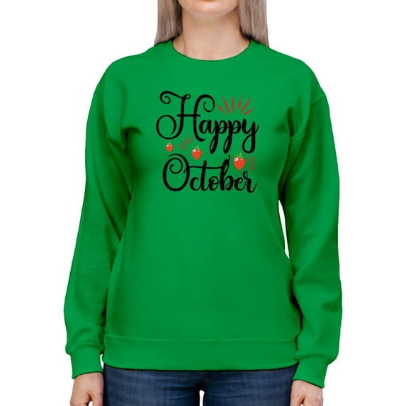 Happy October. Strawberries Sweatshirt Women -Image by Shutterstock, Female Large
