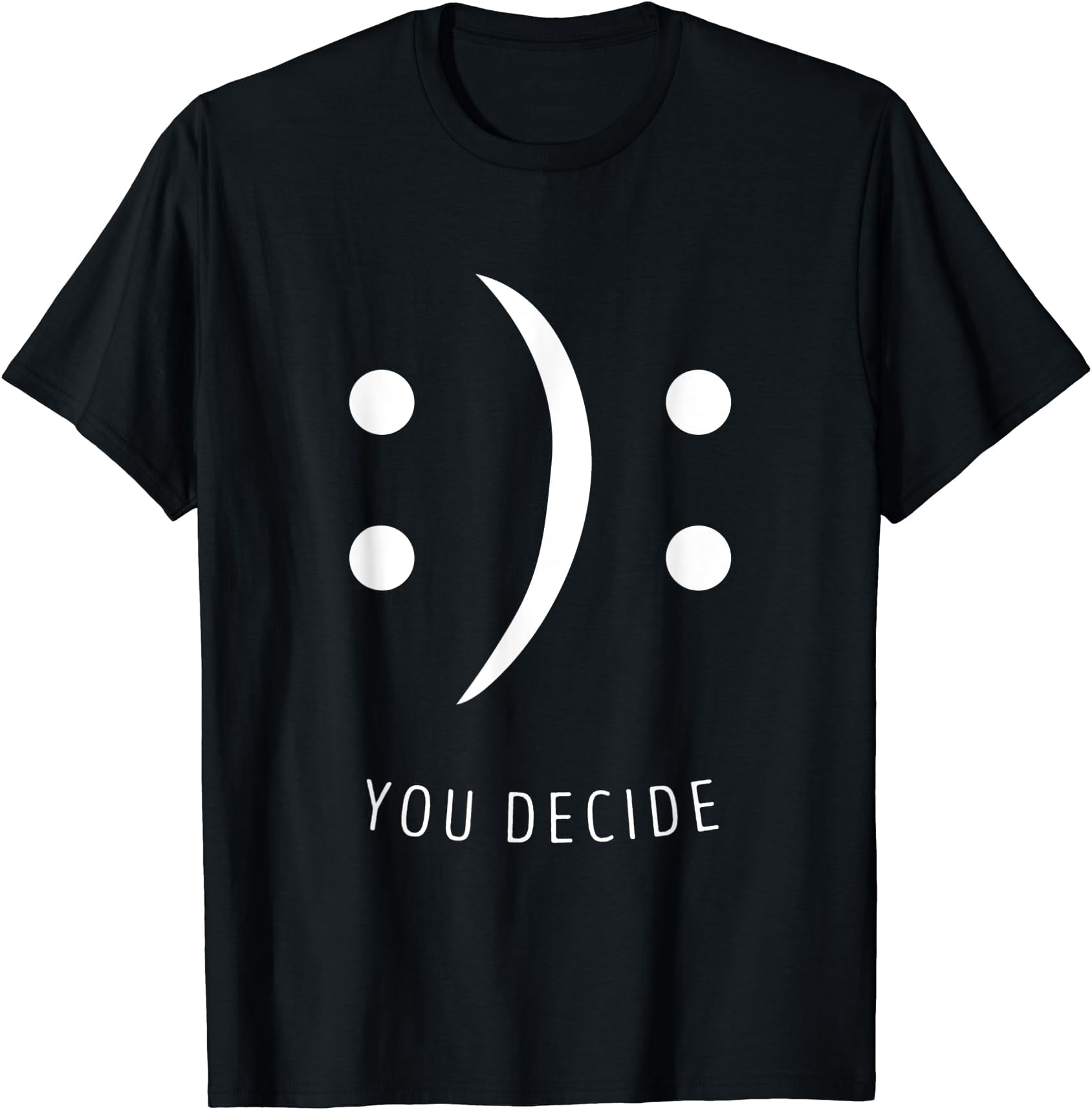 Happy Or Sad You Decide Smile Or Frown Emotion Emoticon Classic Theme ...