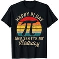thumbnail image 1 of Happy Pi Day And Yes It's My Birthday Math Teacher Student T-Shirt, 1 of 4