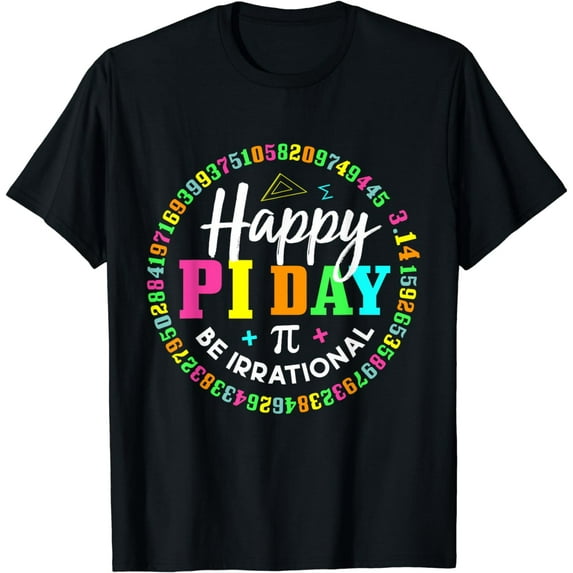 Happy Pi Day Funny Math Lover Teacher 3.14 Pi Numbers Nerd T-Shirt