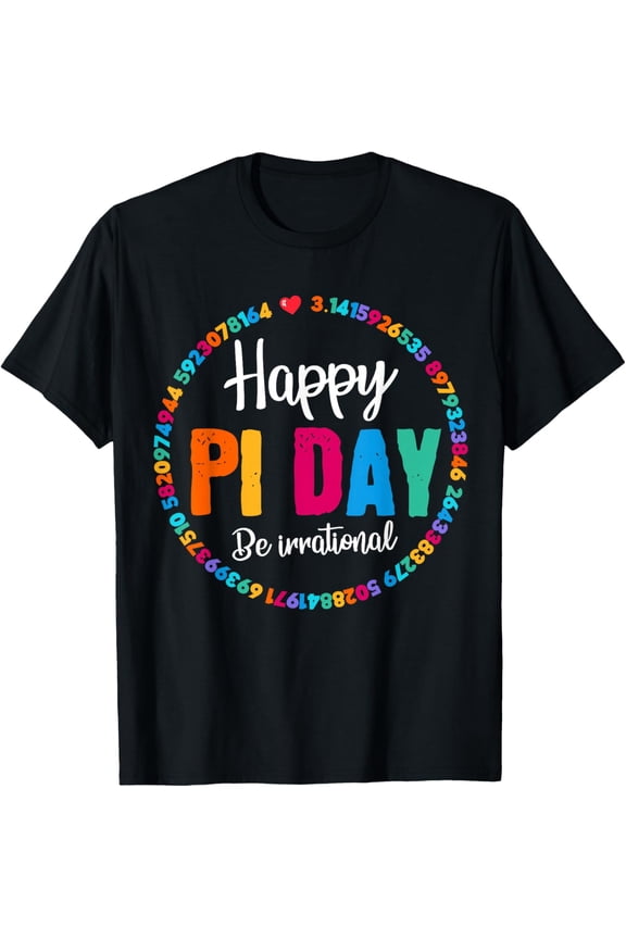 Happy Pi Day Pie Funny Math Coach Teacher Pi Day Lover Nerdy Men Women T-Shirt