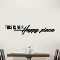 thumbnail image 1 of This Is Our Happy Place - Life Motivational Quotes Quote Quotes Vinyl Wall Sticker Wall Art Wall Decal Home Living Room Family Area Wall DesignHouse Home Decor Stickers Decoration Size (16x40 inch), 1 of 3