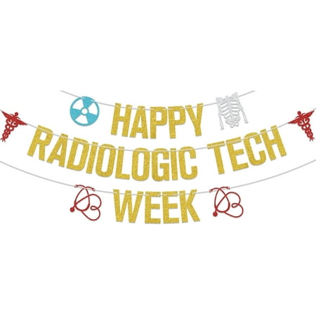 Happy Radiologic Tech Week Banner,We Love Our Rad Techs Party Decor,Radiology Tech Week Appreciation Party Decoration Supplies Gold