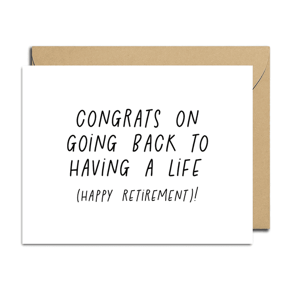 Happy Retirement Card "Congrats on Going Back to Having a Life" Greeting Card for Retirement Blank Inside with Envelope Perfect for Celebrating Retirement Moments