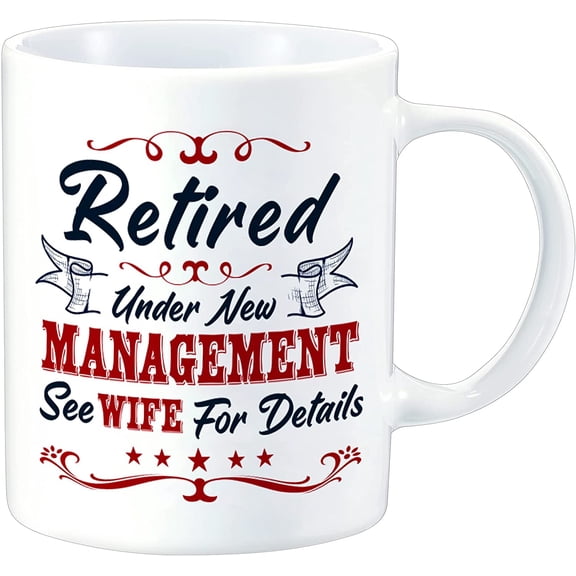 Happy Retirement Gift for Men Retirement Coffee Mugs Gift Retired Under New Management See Wife For Details Coffee Cup Funny Retirement Mug for Coworkers, Friends, Husband, Teacher, Brother, 11 oz