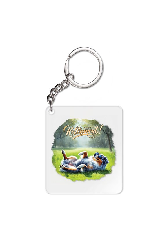 Happy Retirement with Australian Shepherd Enjoy Life Rest Time Acrylic Keychain Aussie Dog Lover Gifts Collar Charm Tag Keyring - 02027